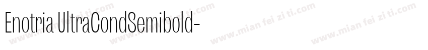 Enotria UltraCondSemibold字体转换